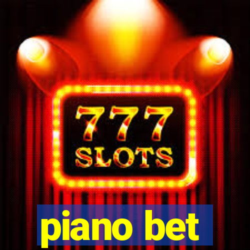 piano bet